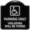 Signmission Parking Violators Will Towed Handicapped Heavy-Gauge Aluminum Sign, 18" x 18", BS-1818-23404 A-DES-BS-1818-23404 - alternate 1